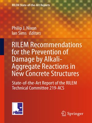 cover image of RILEM Recommendations for the Prevention of Damage by Alkali-Aggregate Reactions in New Concrete Structures
